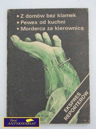 EKSPRES REPORTERÓW-PO GORSZEJ STRONIE BRAMY