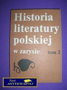 HISTORIA LITERATURY POLSKIEJ W ZARYSIE TOM2