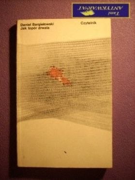 JAK TOPÓR DRWALA - Daniel Bargiełowski