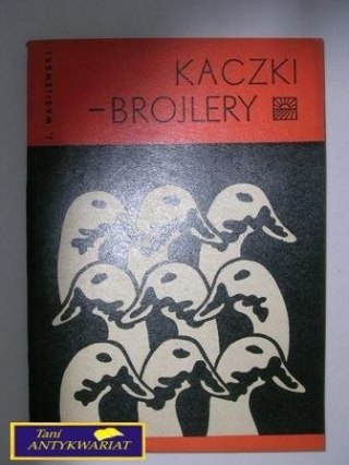 KACZKI - BROJLERY J.Wasilewski