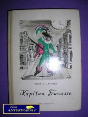 KAPITAN FRACASSE - Teofil Gautier