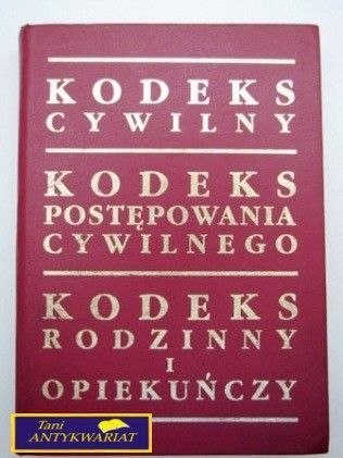 KODEKS CYWILNY, KODEKS POSTĘPOWANIA CYWILNEGO KODEKS CYWILNY, KODEKS POSTĘPOWANIA CYWILNEGO