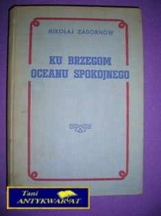 KU BRZEGOM OCEANU SPOKOJNEGO - M. Zadornow