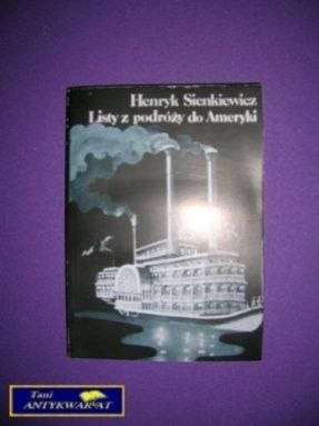 LISTY Z PODRÓŻY DO AMERYKI - H. Sienkiewicz