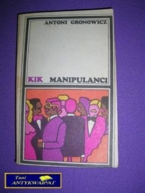 MANIPULANCI - A. Gronowicz