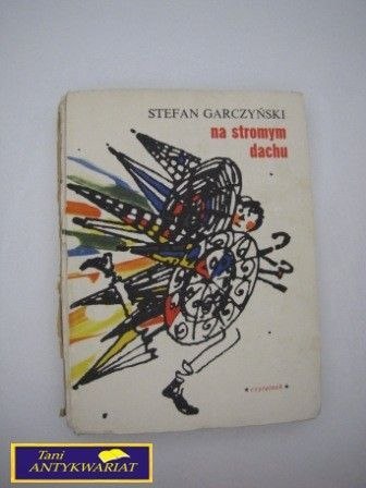 NA STROMYM DACHU - S. Garczyński