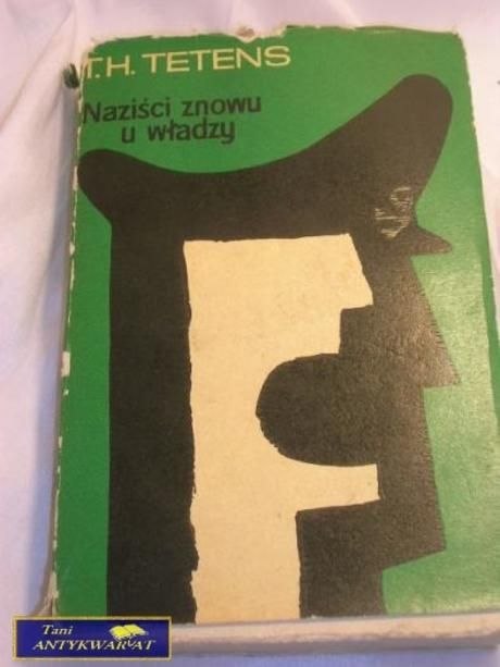NAZIŚCI ZNÓW U WŁADZY - T.H.Tettens