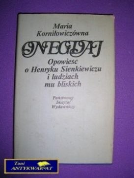 OPOWIEŚĆ O HENRYKU SIENKIEWICZU I LUDZIACH MU