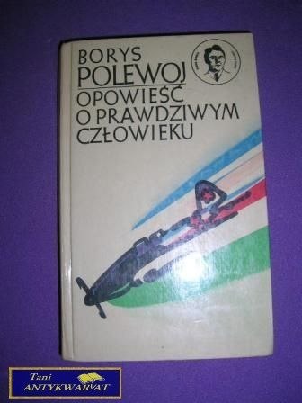 OPOWIEŚĆ O PRAWDZIWYM CZŁOWIEKU Borys Polewoj