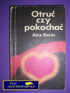 OTRUĆ CZY POKOCHAĆ - A. Rovin
