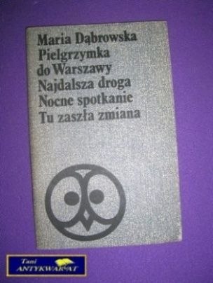 PIELGRZYMKA DO WARSZAWY I INNE - M. Dąbrowska
