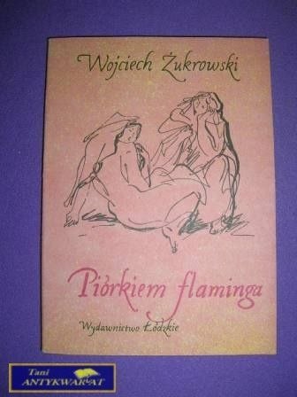 PIÓRKA FLAMINGA - W. Żukrowski