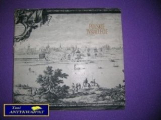 POLSKIE TYSIĄCLECIE - Praca Zbiorowa