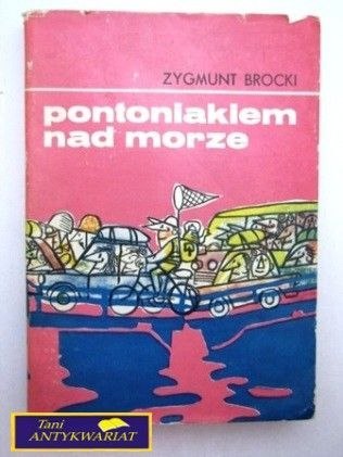 PONTONIAKIEM NAD MORZE Zygmunt Brocki