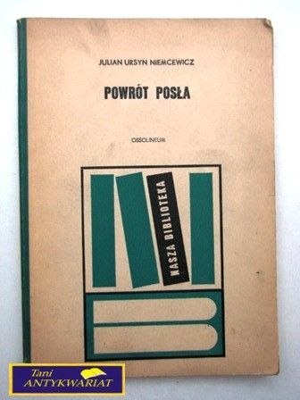 POWRÓT POSŁA - Julian Ursyn Niemcewicz