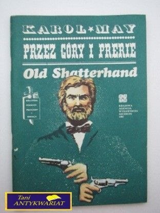PRZEZ GÓRY I PRERIE OLD SHATTERHAND