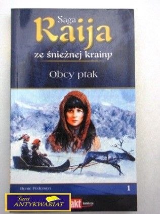 RAIJA ZE ŚNIEŻNEJ KRAINY - OBCY PTAK