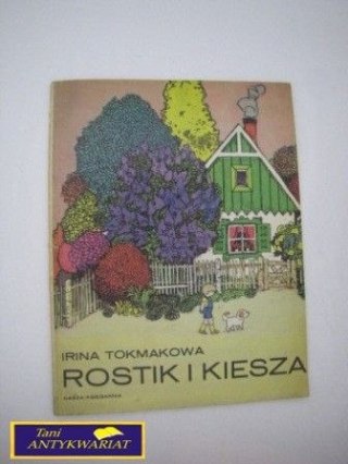 ROSTIK I KIESZA - I. Tokmakowa
