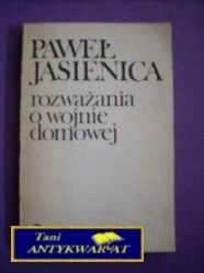 ROZWAŻANIA O WOJNIE DOMOWEJ- P. Jasienica