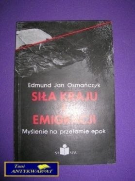SILA KRAJU I EMIGRACJI - E. J. Omańczyk