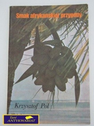 SMAK AFRYKAŃSKIEJ PRZYGODY-Krzysztof Pol