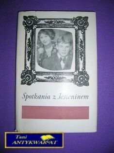 SPOTKANIA Z JESIENINE- I. Szneider