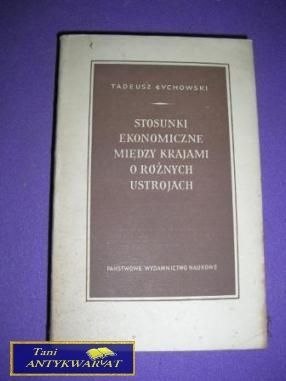 STOSUNKI EKONOMICZNE MIĘDZY KRAJAMI O RÓŻNYCH