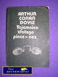 TAJEMNICA ZŁOTEGO PINCE-NEZ-A.C.DOYLE