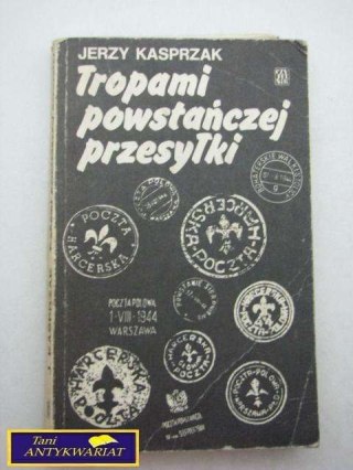 TROPAMI POWSTAŃCZEJ PRZESYŁKI-J.Kasprzak