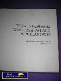 WNĘTRZA PAŁACU W WILANOWIE - W.Fijałkowski
