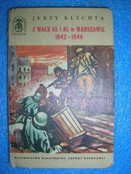 Z WALK GL I AL W WARSZAWIE 1942-1944 Jerzy Klechta