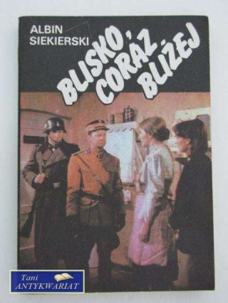 BLISKO, CORAZ BLIŻEJ