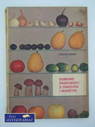 DOMOWE PRZETWORY Z OWOCÓW I WARZYW