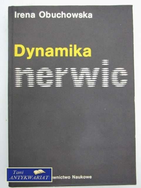 DYNAMIKA NERWIC DYNAMIKA NERWIC