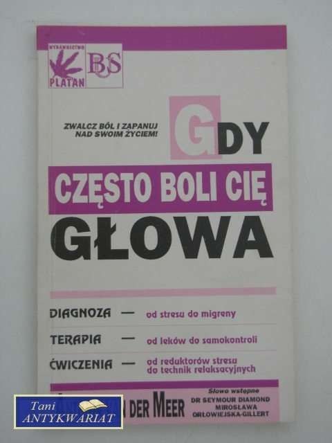 GDY CZĘSTO BOLI CIĘ GŁOWA GDY CZĘSTO BOLI CIĘ GŁOWA