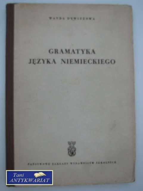 GRAMATYKA JĘZYKA NIEMIECKIEGO GRAMATYKA JĘZYKA NIEMIECKIEGO