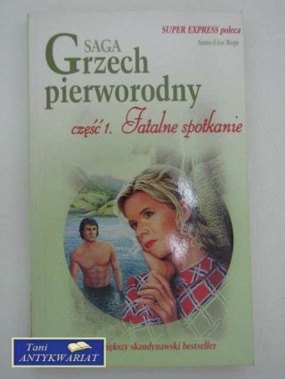 GRZECH PIERWORODNY: FATALNE SPOTKANIE