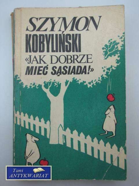 JAK DOBRZE MIEĆ SĄSIADA