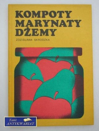 KOMPOTY, MARYNATY, DŻEMY