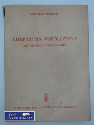 LITERATURA WSPÓŁCZESNA, ANATOLOGIA I OPRACOWANIE