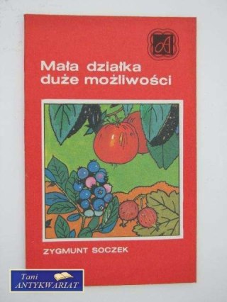 MAŁA DZIAŁKA DUŻE MOŻLIWOŚCI