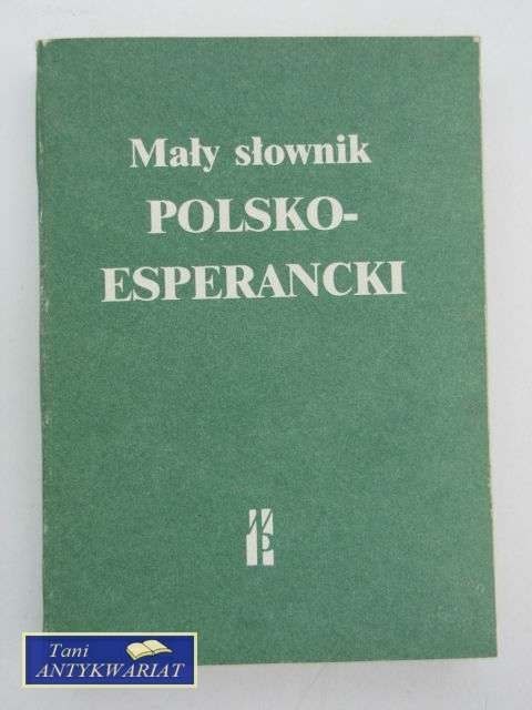 MAŁY SŁOWNIK POLSKO-ESPERANCKI