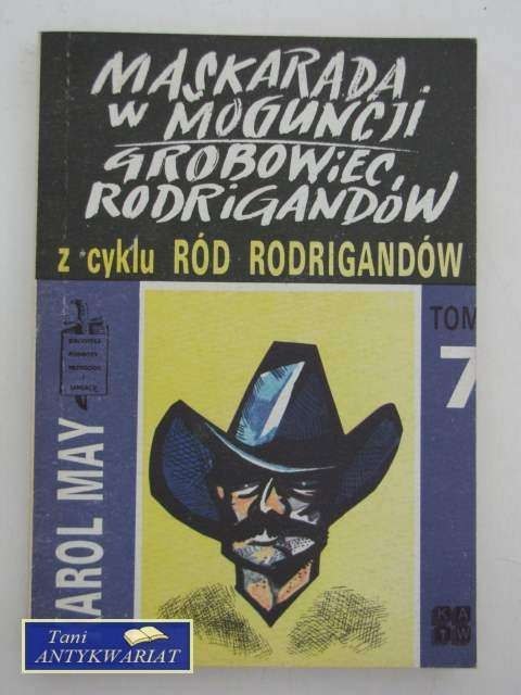 MASKARADA W MOGUNCJI; GROBOWIEC RODRIGANDÓW tom 7
