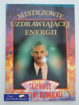 MISTRZOWIE UZDRAWIAJĄCEJ ENERGII