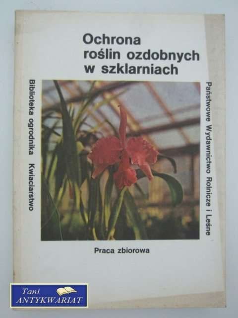 OCHRONA ROŚLIN OZDOBNYCH W SZKLARNIACH