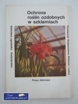 OCHRONA ROŚLIN OZDOBNYCH W SZKLARNIACH