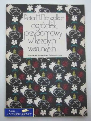 OGRÓDEK PRZYDOMOWY W KAŻDYCH WARUNKACH