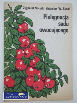 PIELĘGNACJA SADU OWOCUJĄCEGO