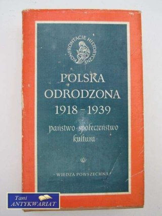 POLSKA ODRODZONA 1918-1939 PAŃSTWO SPOŁECZEŃSTWO KULTUR