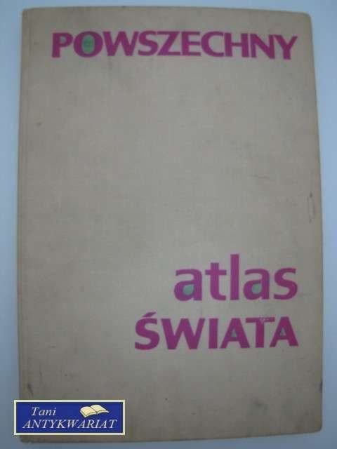 POWSZECHNY ATLAS ŚWIATA